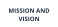 MISSION AND VISION